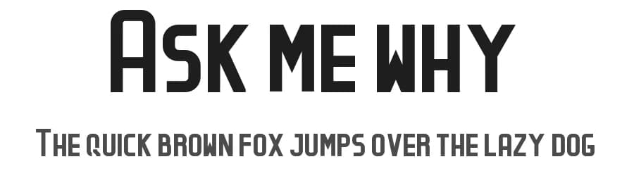 Ask me why by Egi Maulana — Sans Serif Font