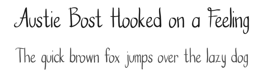 Austie Bost Hooked on a Feeling by Austie Bost Fonts — Script Handwritten Font