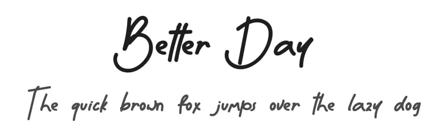 Better Day by Eddy Goodboy — Script Handwritten Font