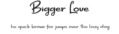 Bigger Love by Konstantine Studio — Script Handwritten Font — thumbnail 1