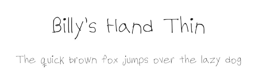 Billy's Hand Thin by Billy England — Script Handwritten Font