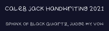 Caleb Jack Handwriting 2021 by Caleb Williams — Script Handwritten Font — thumbnail 2