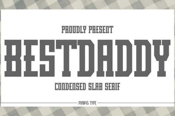 Best Daddy by Pian45 — Slab Serif Font