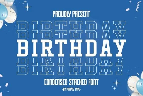 Birthday Stacked by Pian45 — Slab Serif Font