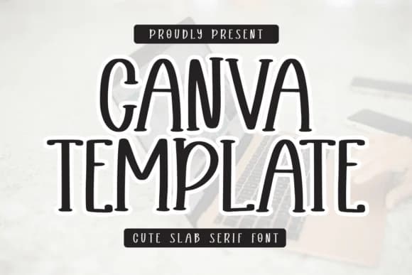 Canva Template by CraftedType Studio — Slab Serif Font