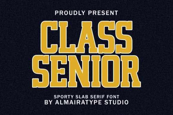 Class Senior by Almairatype Studio — Slab Serif Font