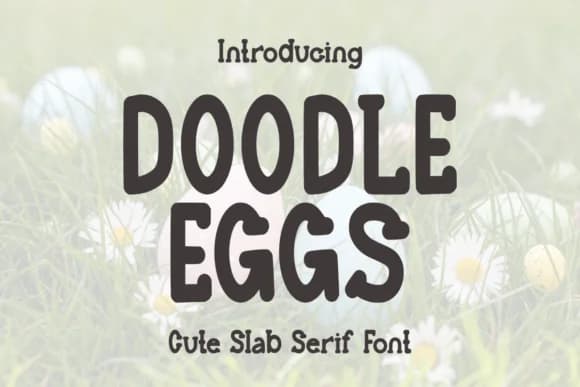 Doodle Eggs by Letterayu — Slab Serif Font