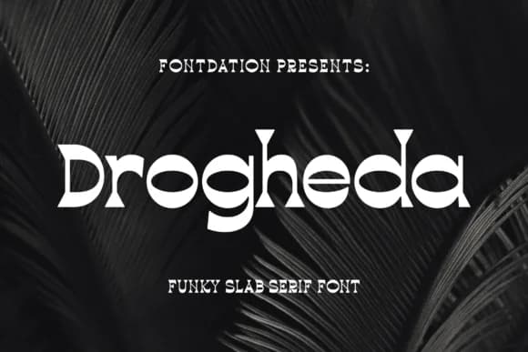 Drogheda by Fontdation — Slab Serif Font
