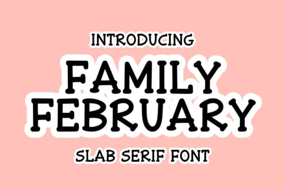 Family February by CraftedType Studio — Slab Serif Font