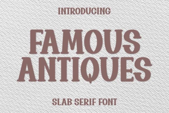 Famous Antiques by Ade (7NTypes) — Slab Serif Font