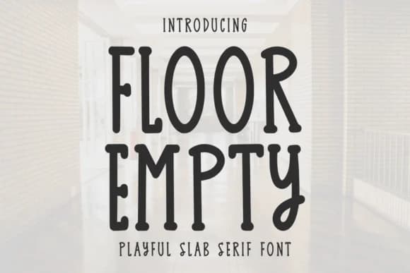 Floor Empty by Letterayu — Slab Serif Font