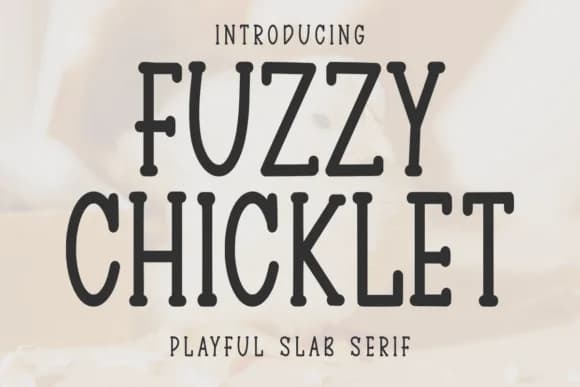 Fuzzy Chicklet by Letterayu — Slab Serif Font