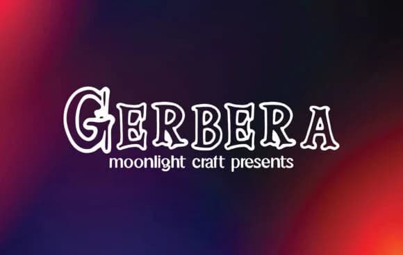 Gerbera by moonlight craft — Slab Serif Font