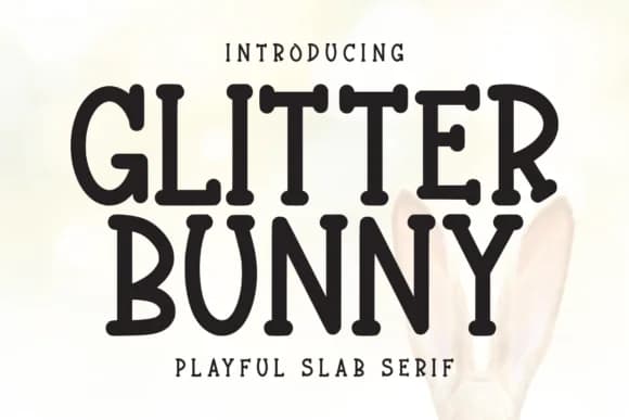 Glitter Bunny by Letterayu — Slab Serif Font