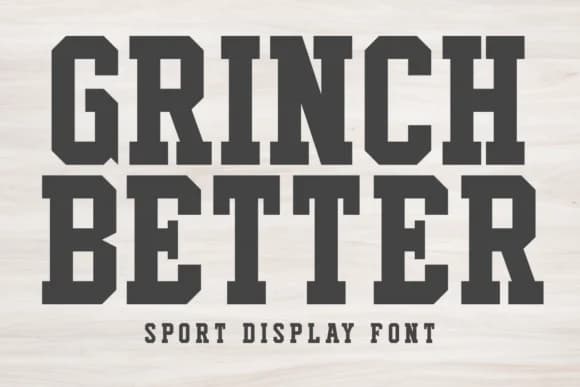 Grinch Better by Almairatype Studio — Slab Serif Font