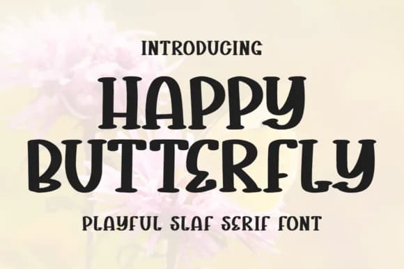 Happy Butterfly by Letterayu — Slab Serif Font