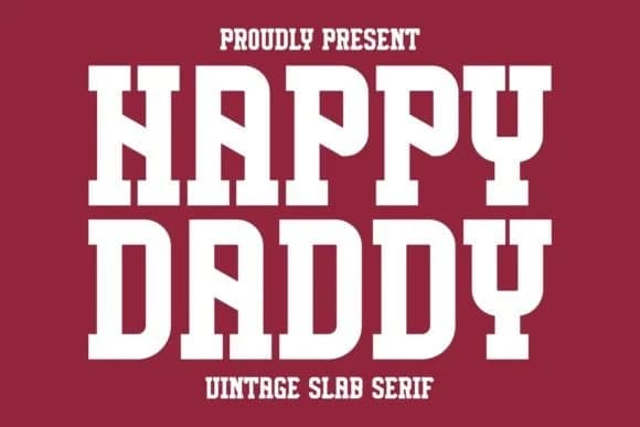 Happy Daddy by Intype Studio — Slab Serif Font