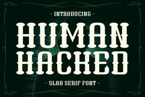 Human Hacked by Arnika Studio — Slab Serif Font
