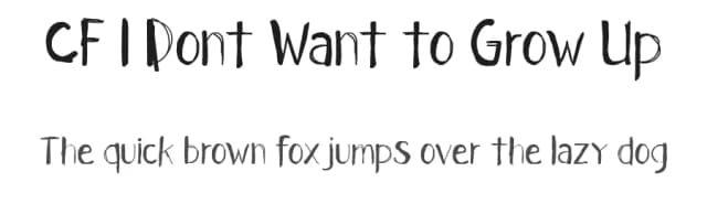 CF I Dont Want to Grow Up by Cloutierfontes — Script Handwritten Font