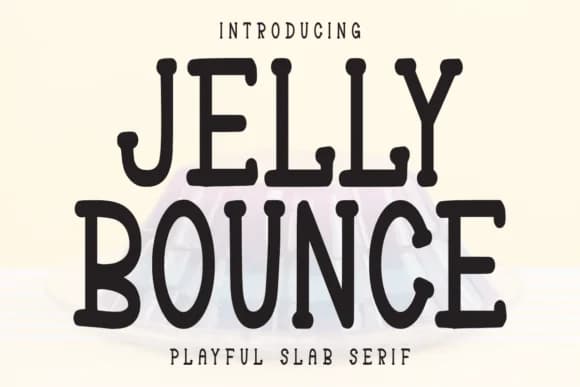 Jelly Bounce by Letterayu — Slab Serif Font