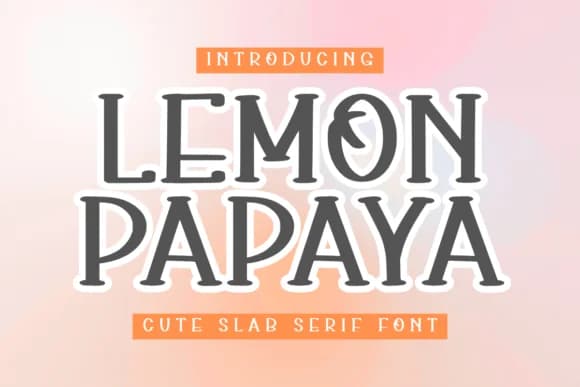 Lemon Papaya by Letterayu — Slab Serif Font