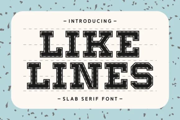 Like Lines by Wankriss — Slab Serif Font
