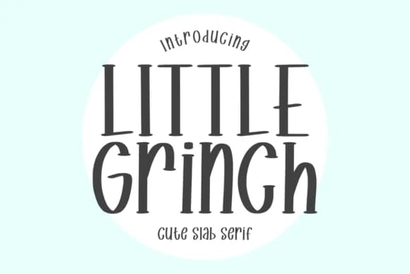 Little Grinch by Letterayu — Slab Serif Font