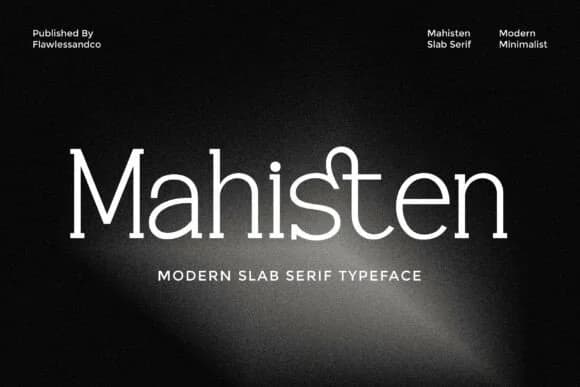 Mahisten by Flawless And Co — Slab Serif Font
