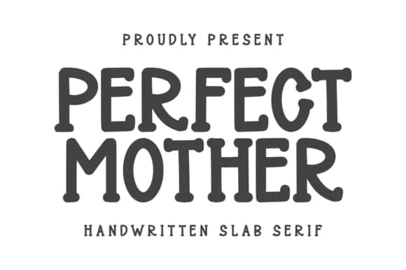 Perfect Mother by Funtype Co. — Slab Serif Font