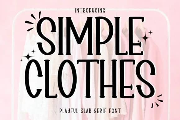 Simple Clothes by Minimalist Eyes — Slab Serif Font