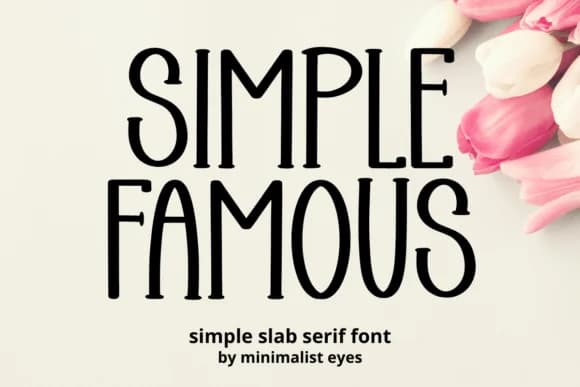 Simple Famous by Minimalist Eyes — Slab Serif Font
