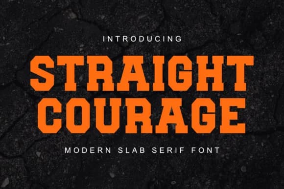 Straight Courage by Font-Tastic — Slab Serif Font