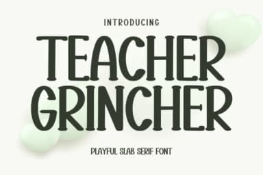 Teacher Grincher by Minimalist Eyes — Slab Serif Font — thumbnail 1