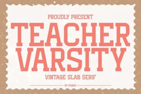 Teacher Varsity by Pian45 — Slab Serif Font