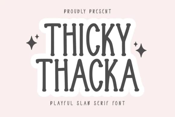Thicky Thacka by CraftedType Studio — Slab Serif Font