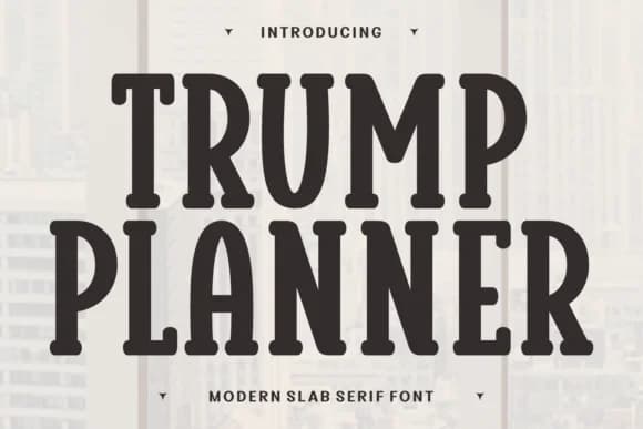 Trump Planner by Ade (7NTypes) — Slab Serif Font