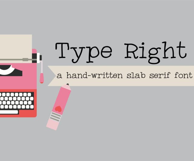 Type Right by Printabletales — Slab Serif Font