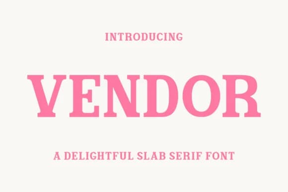 Vendor by Eightde — Slab Serif Font