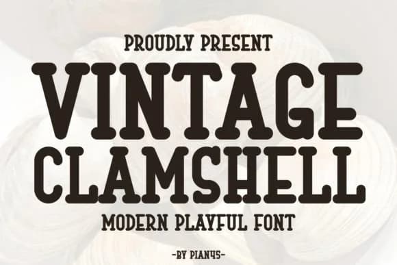 Vintage Clamshell by Pian45 — Slab Serif Font