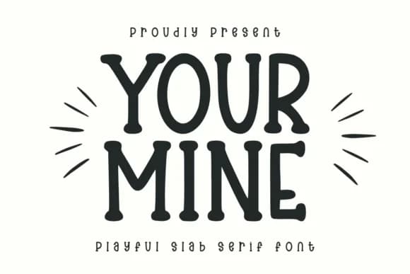 Your Mine by CraftedType Studio — Slab Serif Font