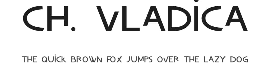 Ch. Vladica by Dilara Şebnem Esendemir — Sans Serif Font