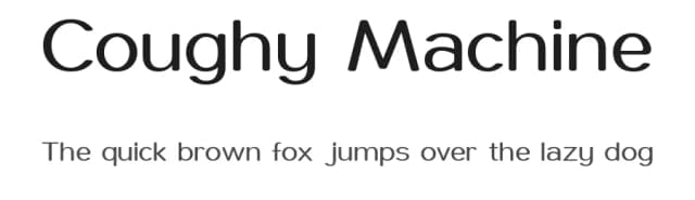 Coughy Machine by Steve Gardner — Sans Serif Font