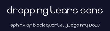 Dropping tears sans by Ariel Gonzalez — Sans Serif Font — thumbnail 2
