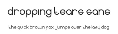 Dropping tears sans by Ariel Gonzalez — Sans Serif Font — thumbnail 1