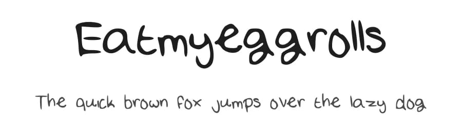 Eatmyeggrolls by fluffypotatoe — Script Handwritten Font