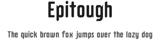 Epitough by CybaPee — Sans Serif Font
