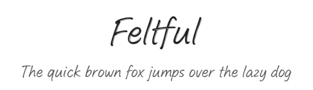 Feltful by Jess Latham — Script Handwritten Font