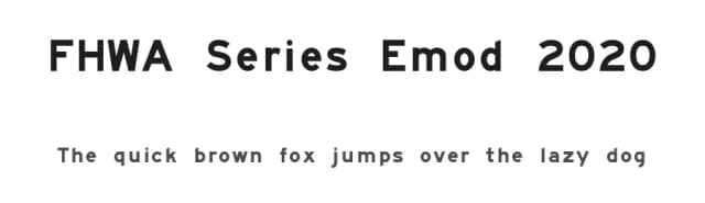 FHWA Series Emod 2020 by PublicDomainHighwayFonts — Sans Serif Font