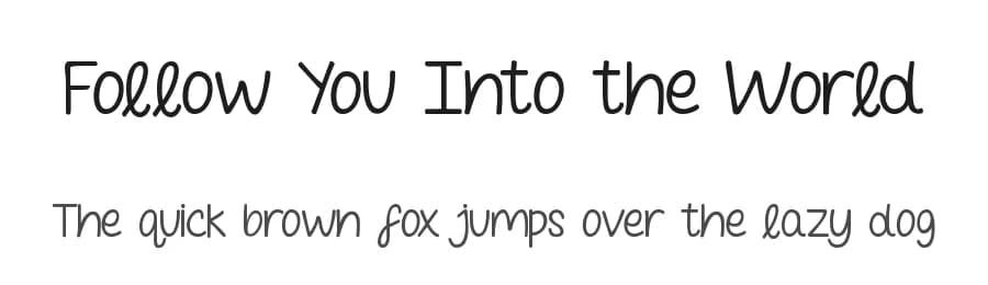 Follow You Into the World by Kimberly Geswein — Script Handwritten Font