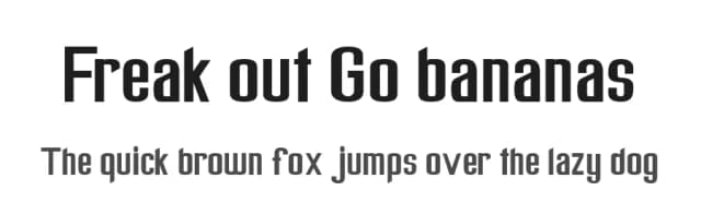 Freak out Go bananas by Samuel Park — Sans Serif Font